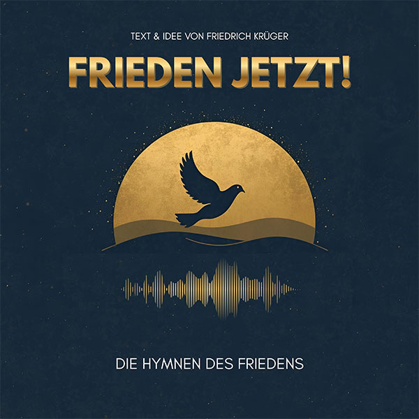 FRIEDEN JETZT - DIE HYMNEN DES FRIEDENS (MUSIK-CD)
