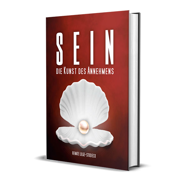 Sein - Die Kunst des Annehmens